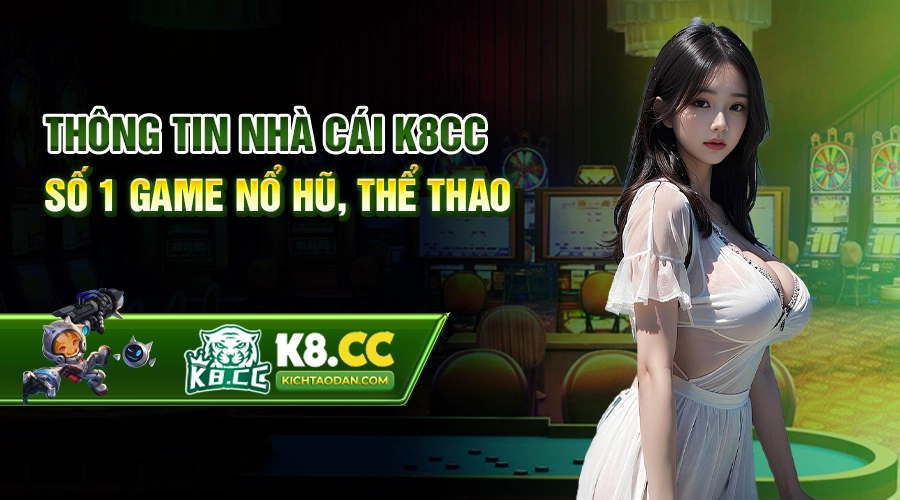 Thong-tin-nha-cai-K8cc-So-1-Game-no-hu-the-thao