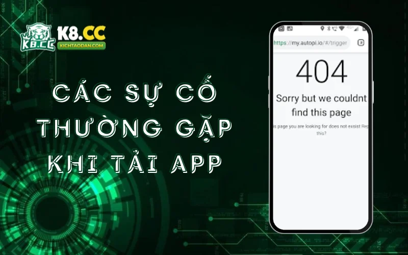 cac-su-co-thuong-gap-khi-tai-app-k8cc