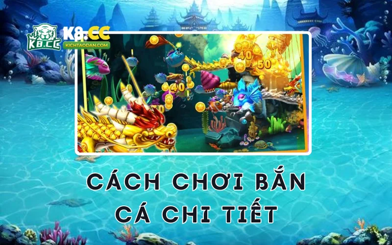 Cách chơi bắn cá ăn xu chi tiết